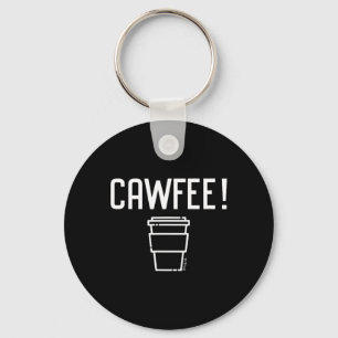 Cawfee New Yorker, New Jersey, Boston Coffee  Keychain