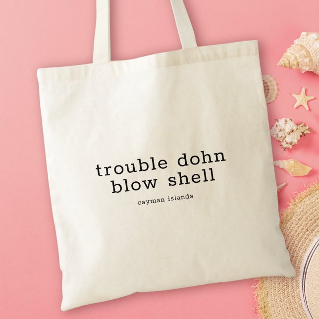 Cayman Islands Dialect Trouble Dohn Blow Shell Tote Bag (Creator Uploaded)