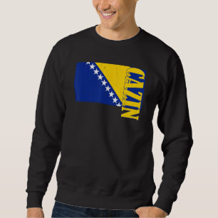 Cazin Bosnia Herzegovina Sarajevo Balkan Bosnians Sweatshirt