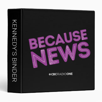 CBC Because News Binder