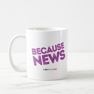 CBC Because News Coffee Mug