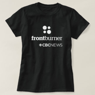 CBC Front Burner Women's T-Shirt