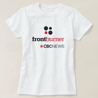CBC Front Burner Women's T-Shirt