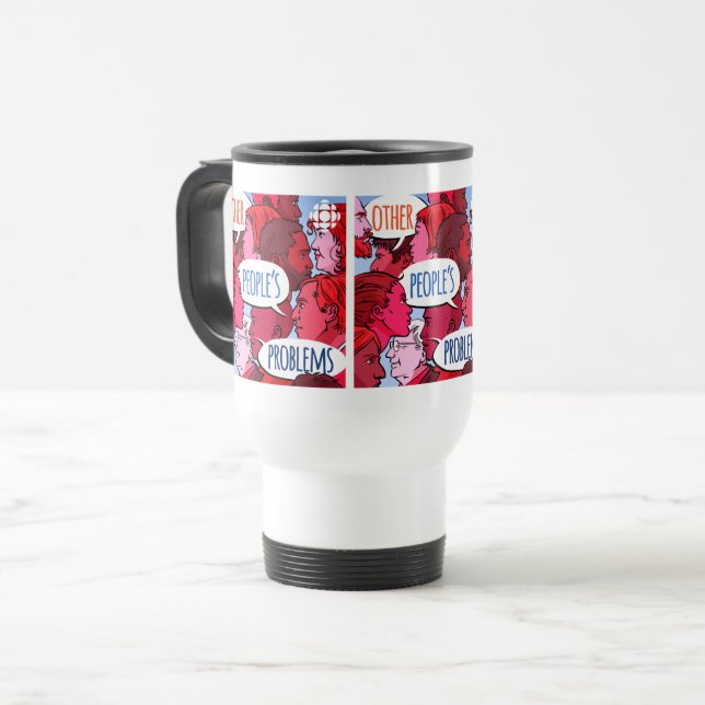 CBC Other People's Problems Travel Mug (Front Left)