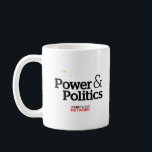 CBC Power & Politics Coffee Mug<br><div class="desc">POWER & POLITICS is the arena where decision-makers answer the questions that matter to viewers. Featuring hard-hitting political interviews and a cast of regular political panelists and critical thinkers, the program gives an insider's view of the continuously unfolding drama of the Canadian political scene. Smart and unpredictable, POWER & POLITICS...</div>