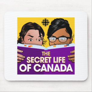 CBC The Secret Life of Canada Mouse Pad