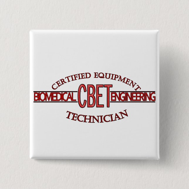 CBET BIOMEDICAL ENGINEERING LOGO  EQUIPMENT TECH 2 INCH SQUARE BUTTON (Front)