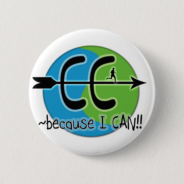 CC Cross Country - Because I CAN!! 2 Inch Round Button (Front)