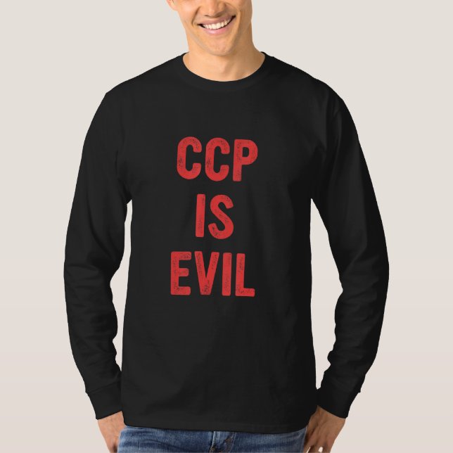 Ccp Is Evil Quote Costumed T-Shirt (Front)