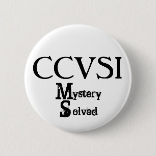 CCVSI, Mystery, Solved 2 Inch Round Button