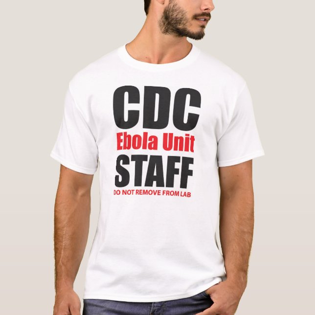 CDC Ebola Unit Staff T-Shirt (Front)
