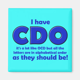 CDO OCD Funny Frigo Magnet