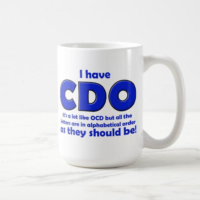 CDO OCD Funny Mug (Right)