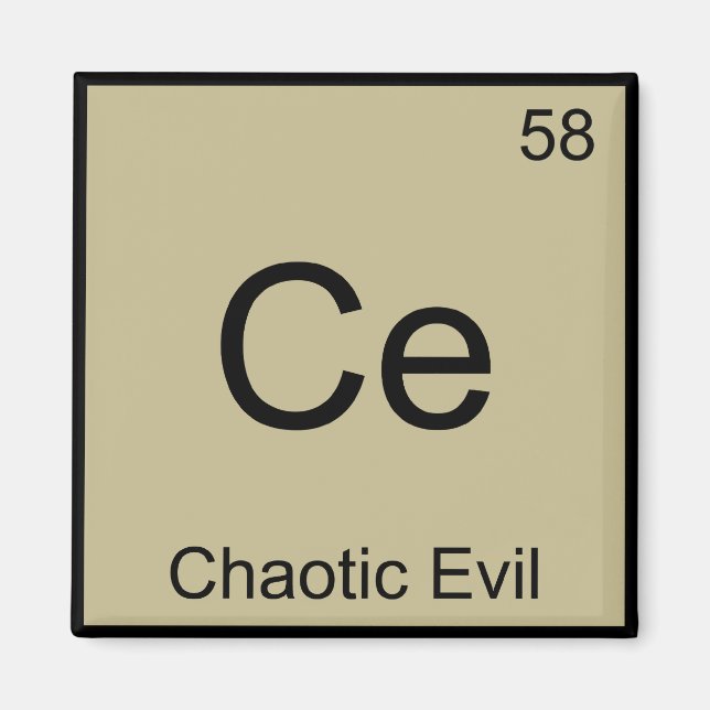 Ce - Chaotic Evil Chemistry Element Symbol T-Shirt Magnet (Front)