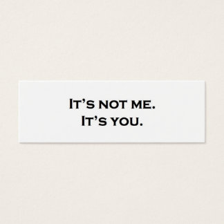 Ce n'est pas moi. C'est toi.