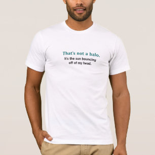 Ce n'est pas un halo - T-shirt chauve d'humour