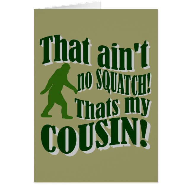 Ce n'est pas un squatch, c'est mon cousin ! (Devant)