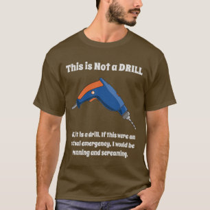 Ce n'est pas un T-shirt de perceuse