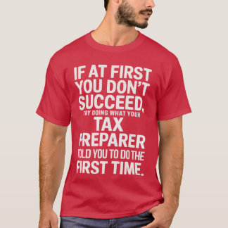 Ce que votre impôt vous prépare à T-shirt