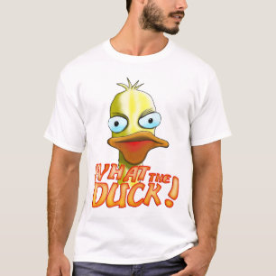 Ce qui le canard ! T-shirt