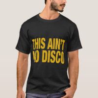 Ce T-shirt Ain_t No Disco V-Neck