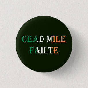 Cead Mile Failte overlaid on Irish Flag pbcn 1 Inch Round Button