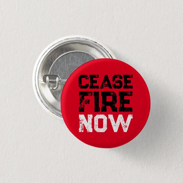 Cease Fire Now black white red distressed text 1 Inch Round Button (Front & Back)