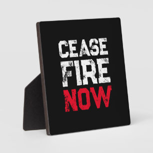 Cease Fire Now white red black grunge typography Plaque