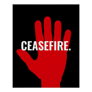 Ceasefire black white red stop hand anti war poster