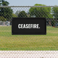 Ceasefire black white text minimalist anti war