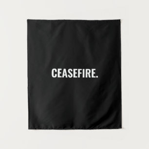Ceasefire black white text minimalist anti war tapestry