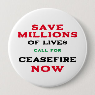 CEASEFIRE NOW FREE PALESTINE END GENOCIDE 4 INCH ROUND BUTTON