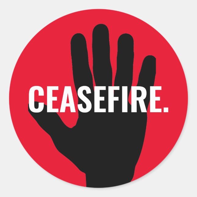 Ceasefire red white black hand bold custom text classic round sticker (Front)
