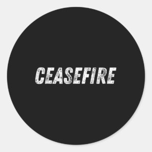 Ceasefire Stop Fighting No War Peace Vintage Classic Round Sticker