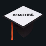 Ceasefire white black text minimalist anti war graduation cap topper<br><div class="desc">Ceasefire black and white text minimalist simple bold anti war Graduation Cap Topper.
Fully customizable black text on white background.
Middle East / Gaza conflict.</div>