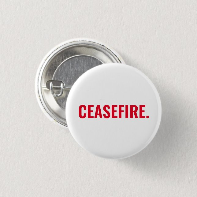 Ceasefire white red text minimalist simple bold 1 inch round button (Front & Back)