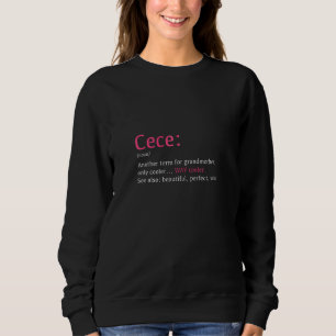Cece Funny Definition Noun Another Term Zip Sweatshirt