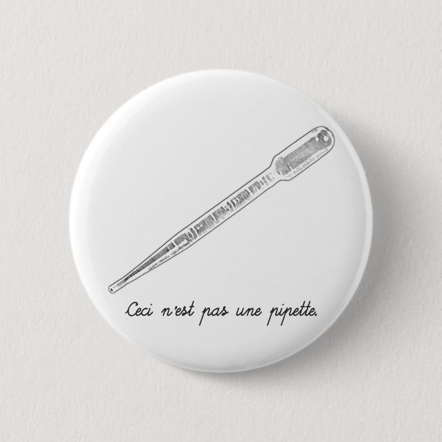 Ceci N'est Pas Une Pipette 2 Inch Round Button (Front)