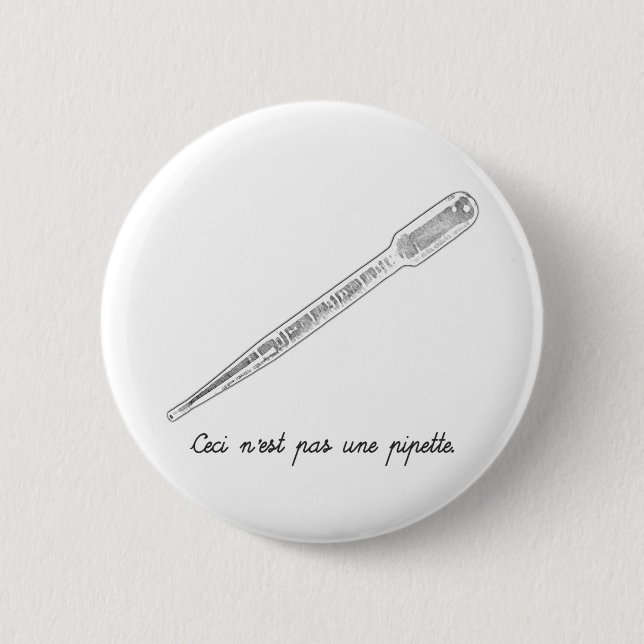 Ceci N'est Pas Une Pipette 2 Inch Round Button (Front)