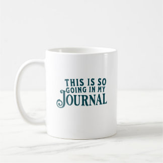 Ceci va tellement dans ma tasse de journal