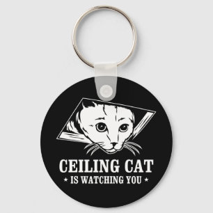 Ceiling Cat is Watching You Keychain
