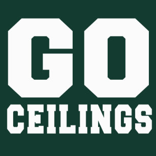 Go Ceilings T Shirts Shirt Designs Zazzle Ca