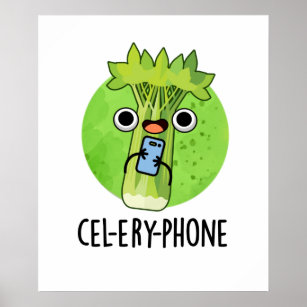Cel-lery Phone Funny Celery Veggie Puns Poster