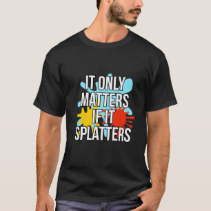 Cela N'A D'Importance Que S'Il Tire Un T-Shirt De 