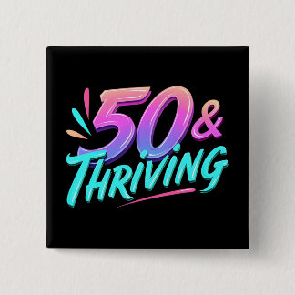 Celebrate 50th & Thriving Birthday 2 Inch Square Button