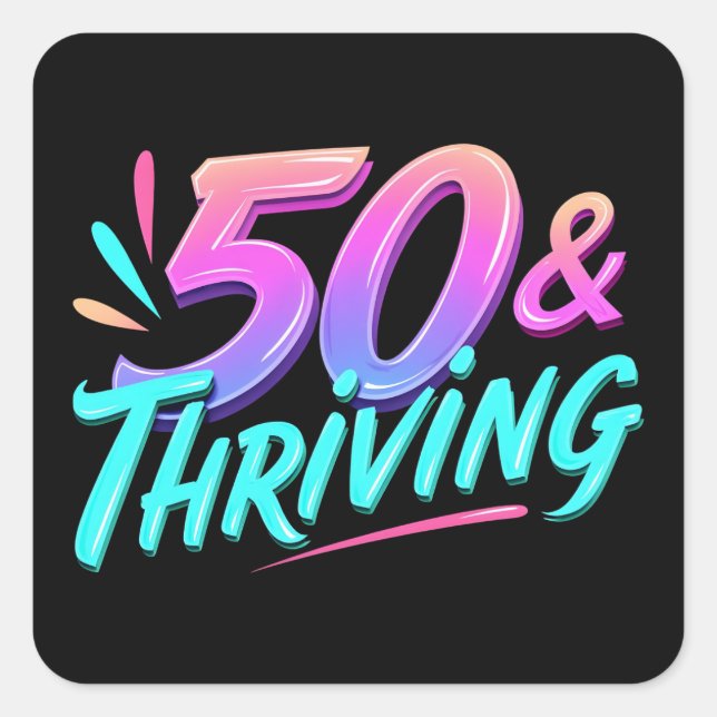 Celebrate 50th & Thriving Birthday Square Sticker (Front)