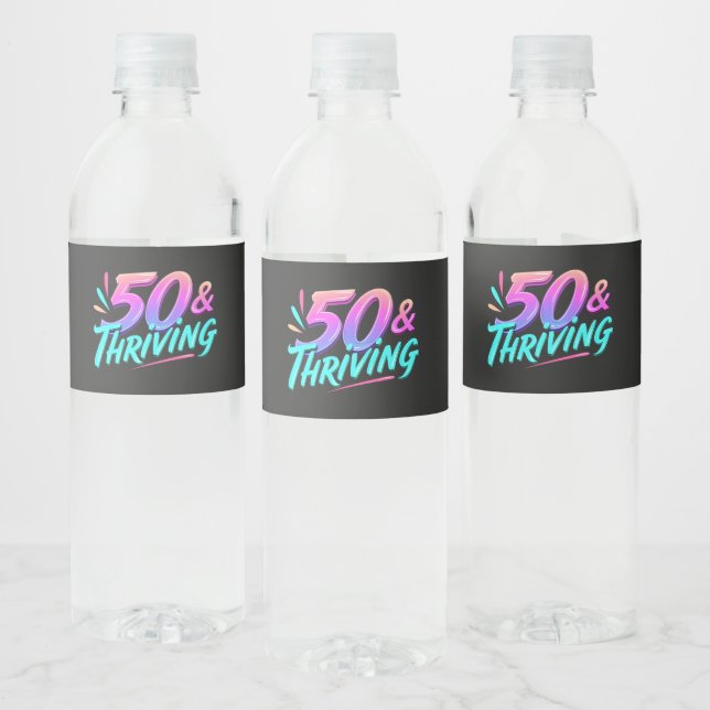 Celebrate 50th & Thriving Birthday Water Bottle Label (Bottles)