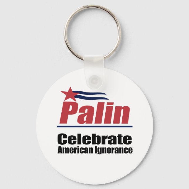 Celebrate American Ignorance Keychain (Front)