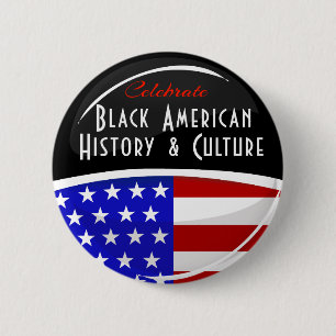 Celebrate Black American History Glossy Emblem 2 Inch Round Button