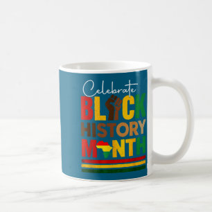 Celebrate black history month & juneteenth coffee mug